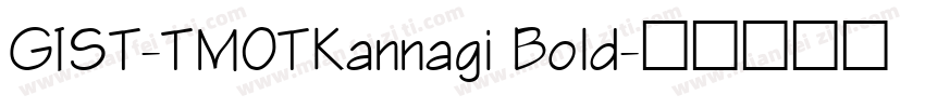 GIST-TMOTKannagi Bold字体转换